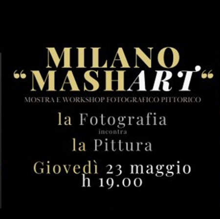 Immagine per la categoria Milano MashART - Tickets giovedì 23 maggio